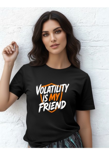 Devısso Traders Volatility Is My Friend - Traders, Borsaci Kadın Siyah T-Shirt