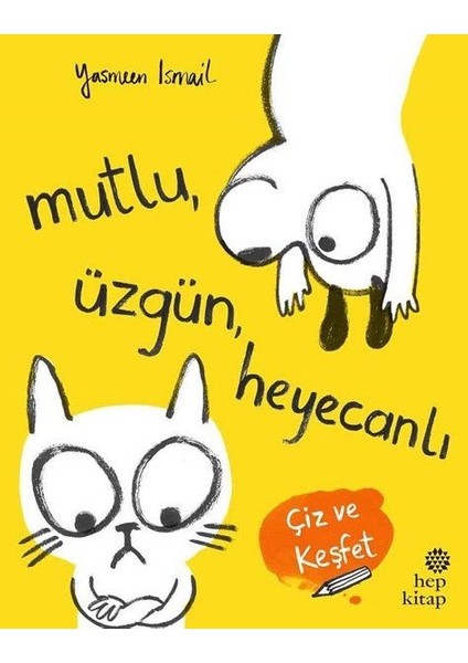 Mutlu Üzgün Heyecanlı - Çiz ve Keşfet