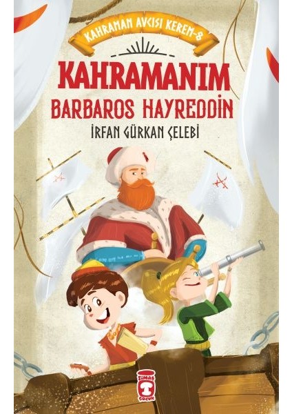 Kahramanım Barbaros Hayreddin - Kahraman Avcısı Kerem 8