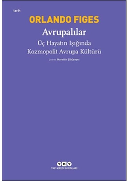 Avrupalılar - Üç Hayatın Işığında Kozmopolit Avrupa Kültürü