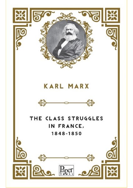 The Class Struggles In France, 1848-1850