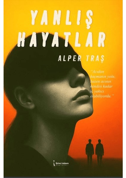 Yanlış Hayatlar