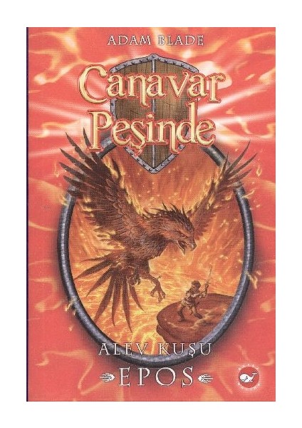 Canavar Peşinde 06 - Alev Kuşu Epos
