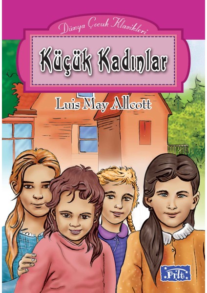 Dünya Çocuk Klasikleri Dizisi Küçük Kadınlar