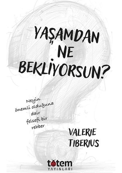 Yaşamdan Ne Bekliyorsun?