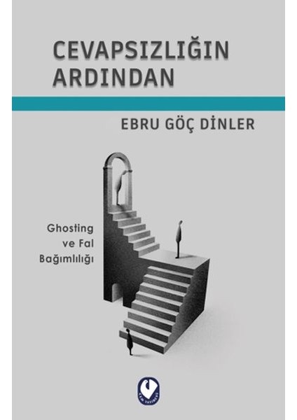 Cevapsızlığın Ardından