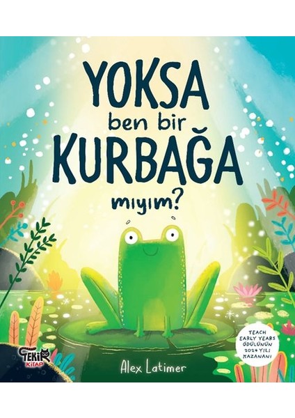 Yoksa Ben Bir Kurbağa Mıyım ?