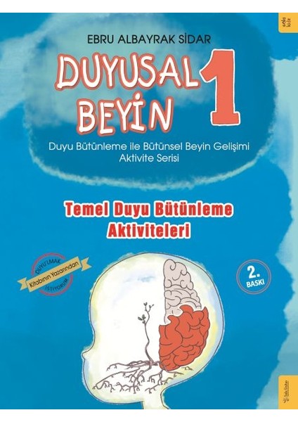Duyusal Beyin 1 - Temel Duyu Bütünleme Aktiviteleri