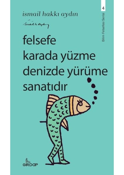 Felsefe Karada Yüzme Denizde Yürüme Sanatıdır