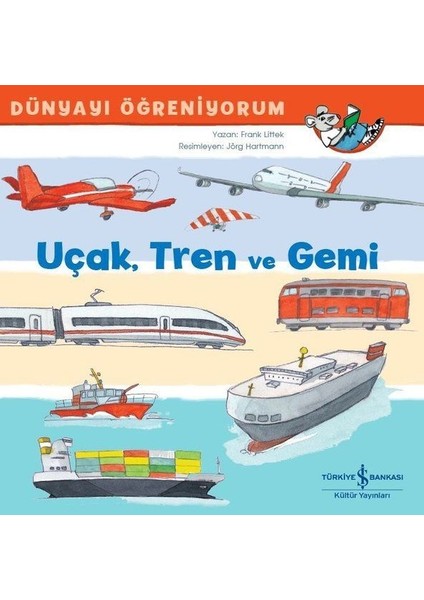 Uçak Tren ve Gemi