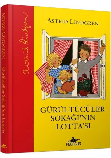 Gürültücüler Sokağı'nın Lotta'sı (Ciltli)