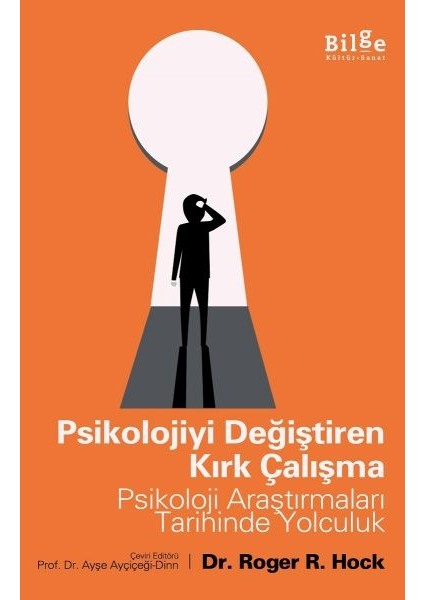 Psikolojiyi Değiştiren Kırk Çalışma - Psikoloji Araştırmaları Tarihinde Yolculuk