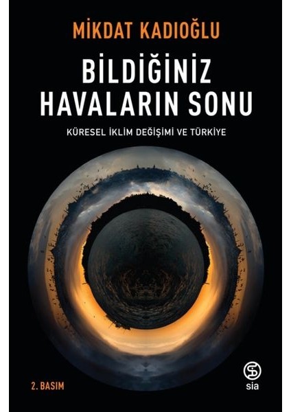 Bildiğiniz Havaların Sonu - Küresel Iklim Değişikliği ve Türkiye