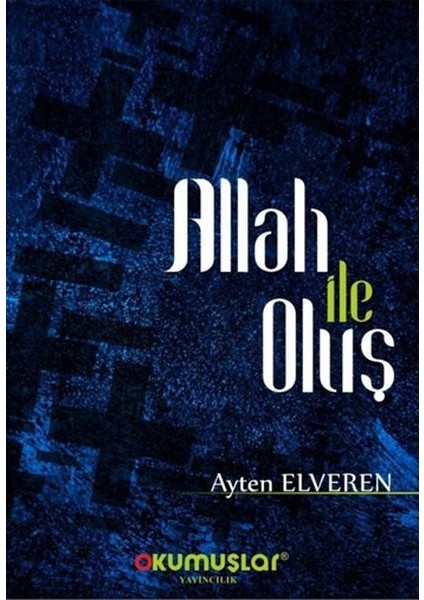 Allah Ile Oluş