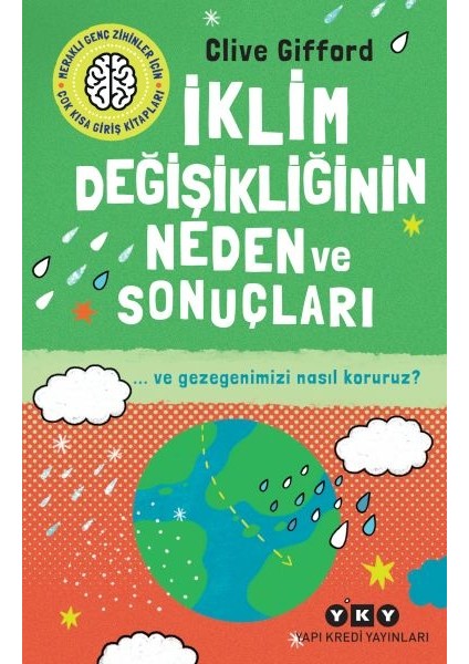 Iklim Değişikliğinin Neden ve Sonuçları ve Gezegenimizi Nasıl Koruruz?