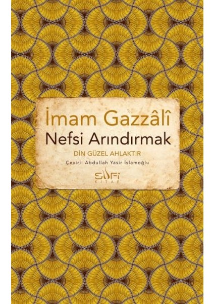 Nefsi Arındırmak - Din Güzel Ahlaktır