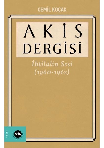 Akis Dergisi Ihtilalin Sesi (1960-1962) 4. Cilt