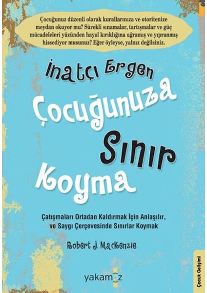Inatçı Ergen Çocuğunuza Sınır Koyma