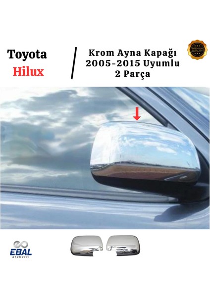 Toyota Hilux Krom Ayna Kapağı 2 Parça 2005-2015 P. Çelik Uyumlu modelleri
