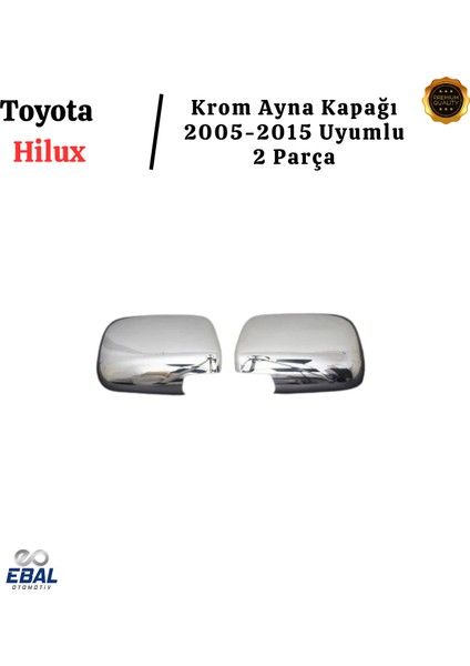Toyota Hilux Krom Ayna Kapağı 2 Parça 2005-2015 P. Çelik Uyumlu fırsatları