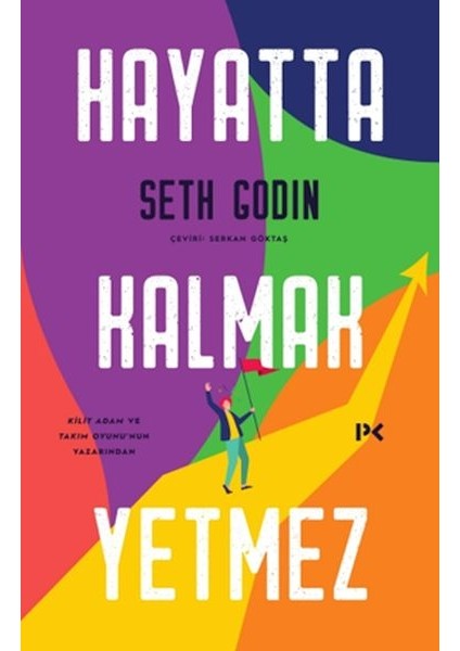 Hayatta Kalmak Yetmez