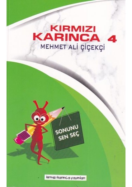 Kırmızı Karınca 4 - Sonunu Sen Seç