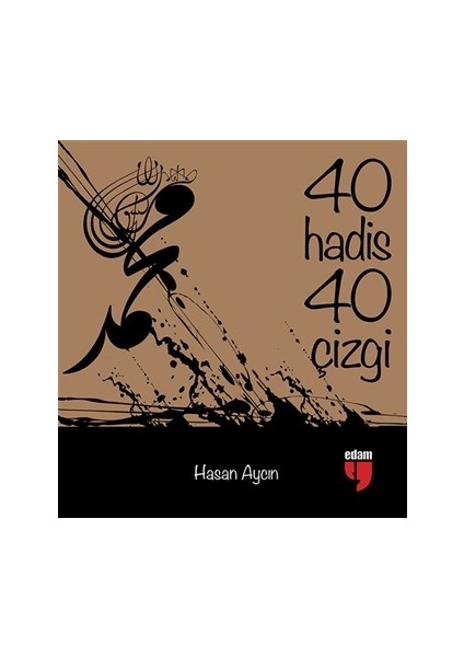 40 Hadis 40 Çizgi (Küçük Boy)