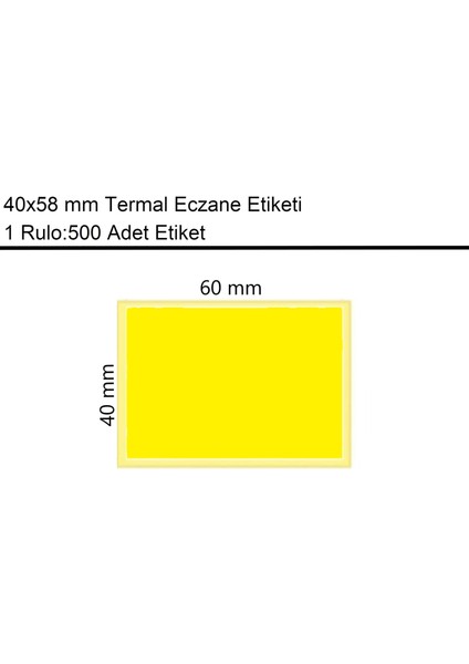 40x60 Termal Eczane Etiketi Sarı Zemin 1 Rulo:500 Adet Etiket fiyatları