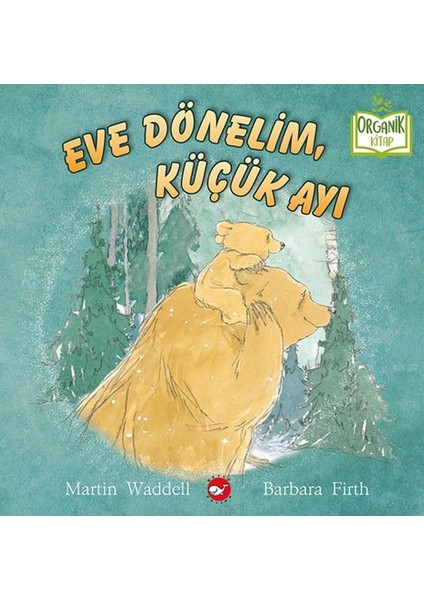 Eve Dönelim, Küçük Ayı