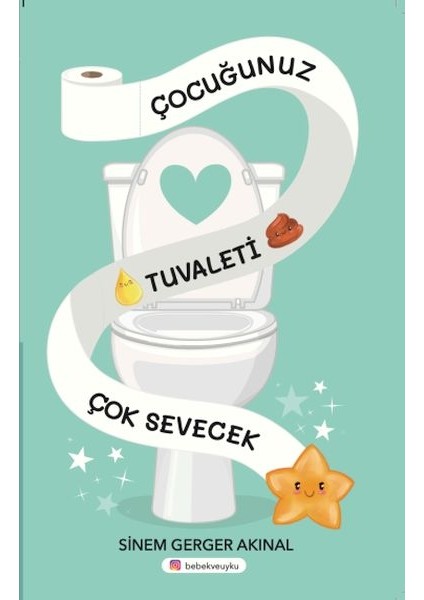 Çocuğunuz Tuvaleti Çok Sevecek