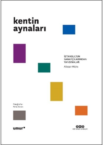Kentin Aynaları - Istanbul’un Sanatçılarından Yansımalar
