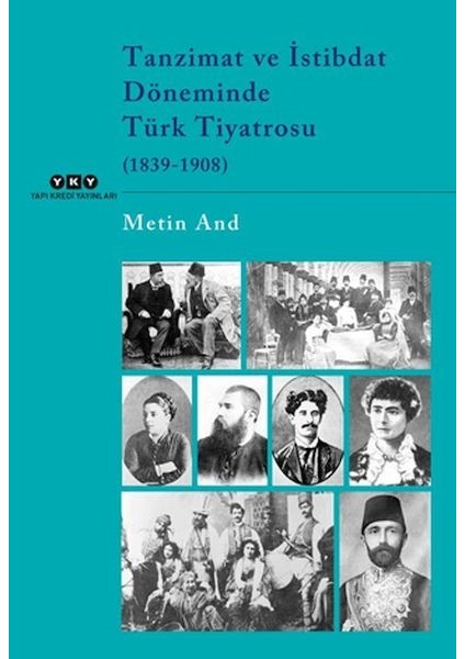 Tanzimat ve Istibdat Döneminde Türk Tiyatrosu (1839-1908)