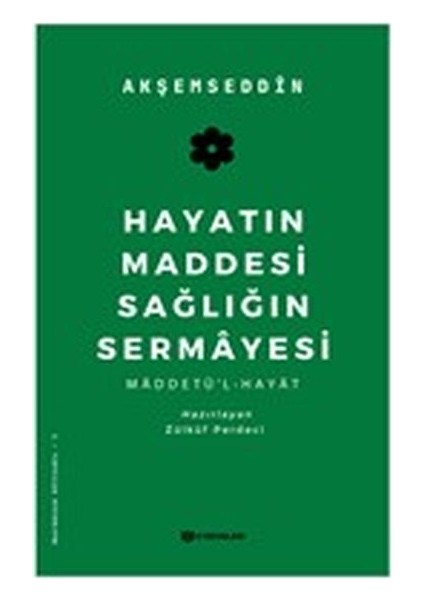 Hayatın Maddesi Sağlığın Sermayesi