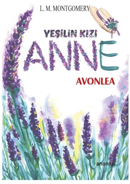Yeşilin Kızı Anne - Avonlea