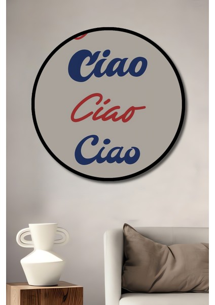 Çerçeve Görünümlü Ciao Yazı Stili Dekoratif Ahşap Mdf Ev Duvar Tablo Yuvarlak Ev Duvar Tablo