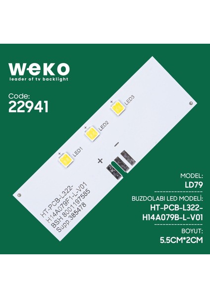 Buzdolabı Iç Aydınlatma Ledi LD79 HT-PCB-L322-H14A079B-L-V01 3 Çipli