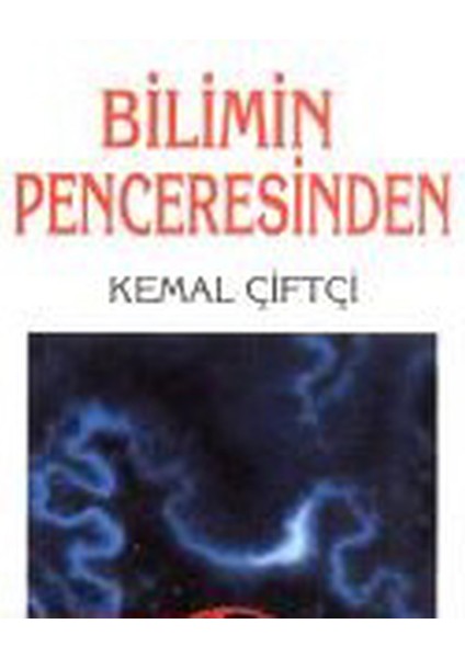 Bilimin Penceresinden / Kemal Çiftçi (1993 Basım)