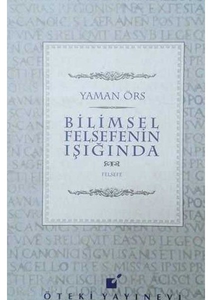 Bilimsel Felsefenin Işığında - Prof. Dr. Yaman Örs (1998 Basım -Sıfır Kitap)