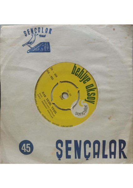 Behiye Aksoy – Bak Yeşil Yeşil / Artık Yeşerecek Bir Dalım Yok 45'lik fiyatları