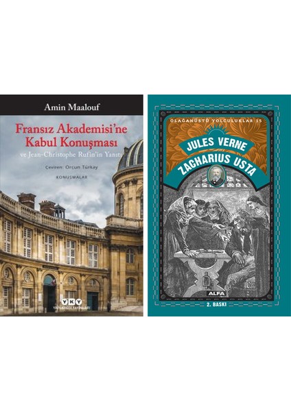Fransız Akademisi’ne Kabul Konuşması ve Jean-Christophe Rufin’in Yanıtı + Zacharius Usta