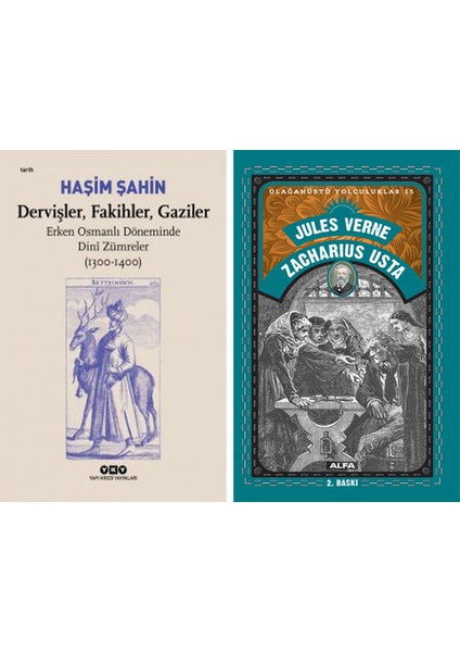 Dervişler, Fakihler, Gaziler / Erken Osmanlı Döneminde Dinî Zümreler (1300-1400) + Zacharius Usta