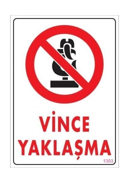 Vince Yaklaşma Uyarı Levhası 25X35 KOD:1303