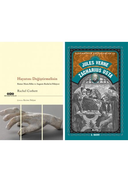 Hayatını Değiştirmelisin – Rainer Maria Rilke ve Auguste Rodin’in Hikâyesi + Zacharius Usta