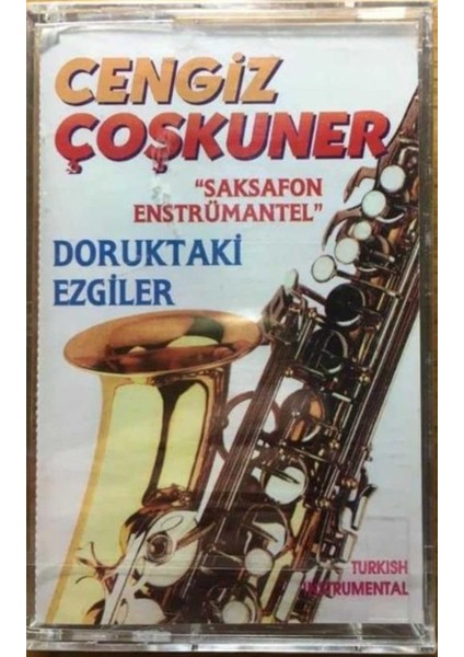 Cengiz Coşkuner - Doruktaki Ezgiler Saksafon Entrümental Kaset
