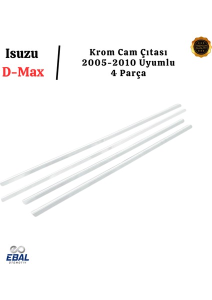 Isuzu D-Max Krom Cam Çıtası 4 Parça 2005-2010 Paslanmaz Çelik fırsatları