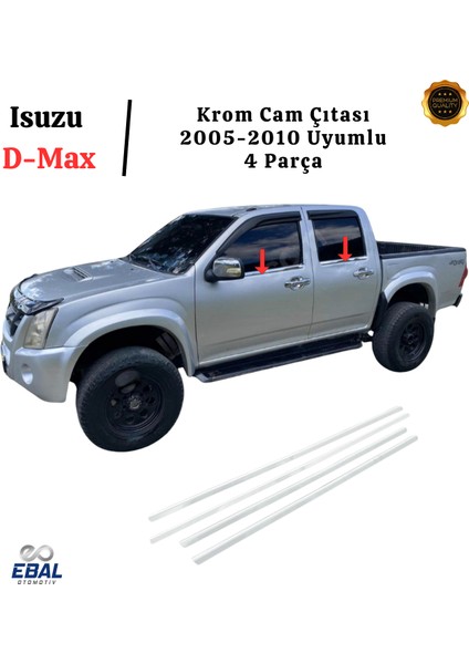 Isuzu D-Max Krom Cam Çıtası 4 Parça 2005-2010 Paslanmaz Çelik