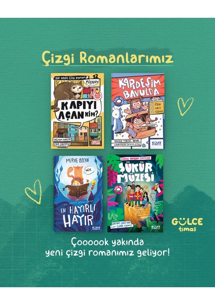 Şükür Müzesi / Gizeml Ormanın Fısıltıları, Kardeşim Bavulda, Kapıyı Açan Kim Bir Hadis Çizgi Romanı, En Hayırlı Hayır Bir Hazreti Ibrahim Romanı(4kitap)