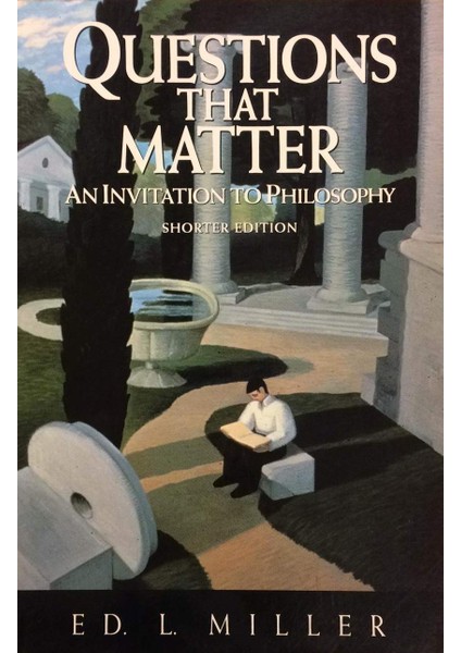 Questions That Matter: An Invitation To Philosophy