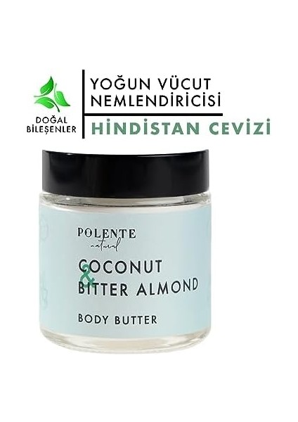 Polente Natural - Hindistan Cevizi & Acı Badem Body Butter/yoğun Vücut Nemlendiricisi (100 Ml)