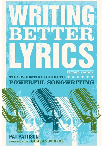 Lyrics: The Guide To Powerful Songwriting